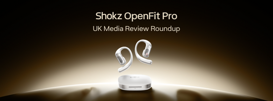 Shokz OpenFit Pro UK Media Reviews and Ratings