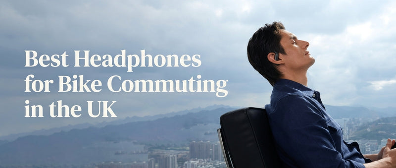The Best Headphones for Bike Commuting in the UK